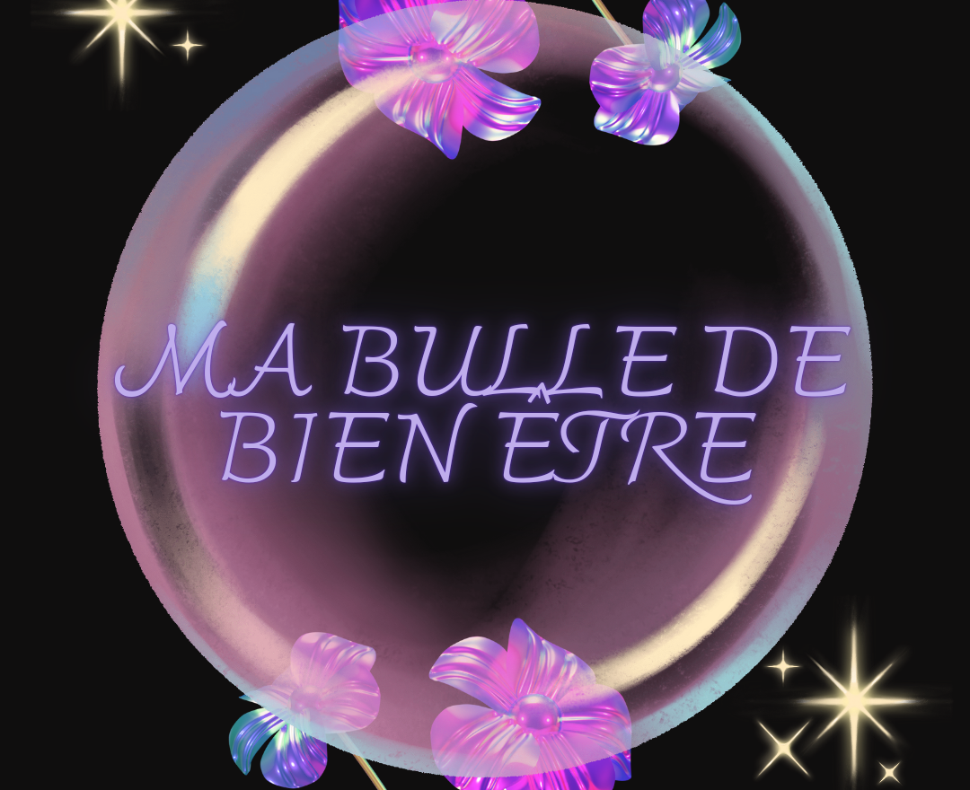 Ma bulle de bien être